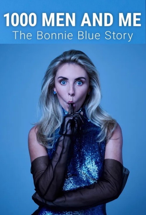 [18+] 1000 Men and Me: The Bonnie Blue Story (2025) Dual Audio Hindi BluRay 480p 720p & 1080p [HEVC & x264] [English 5.1 DD] [1000 Men and Me: The Bonnie Blue Story Full Movie in Hindi] Free on KatMovie18.eu