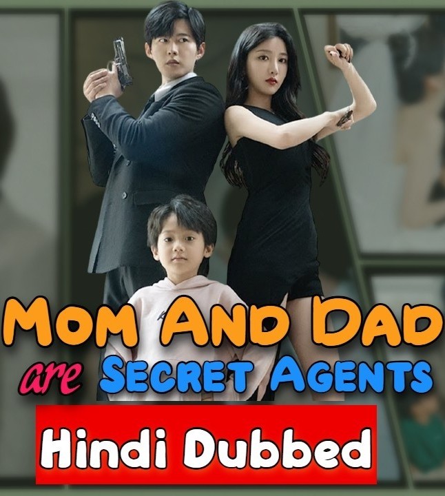 Mom and Dad Are Secret Agents (2024) Hindi Dubbed (ORG) WEB-DL 1080p 720p 480p HD (Chinese Drama TV Series) [All Episodes Added !]