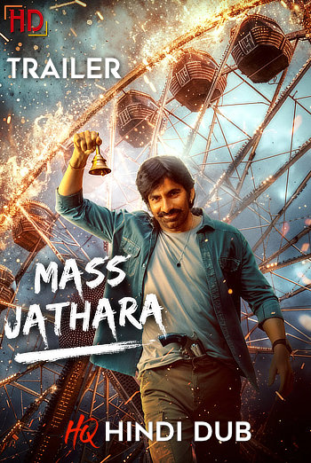 Mass Jathara (2025) [Hindi HQ/Studio-Dub TRAiLER] – Action/Comedy | Exclusively on Khatrimaza