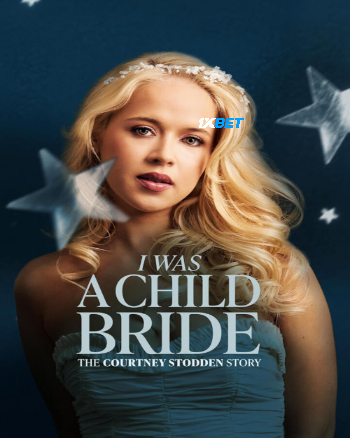 I Was a Child Bride 2025 (MULTI AUDIO) 1080p WEBRip HIN DUB (Voice Over) X264 1XBET