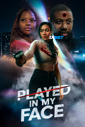 Played In My Face 2025 (MULTI AUDIO) 720p WEBRip HIN DUB (Voice Over) X264 1XBET