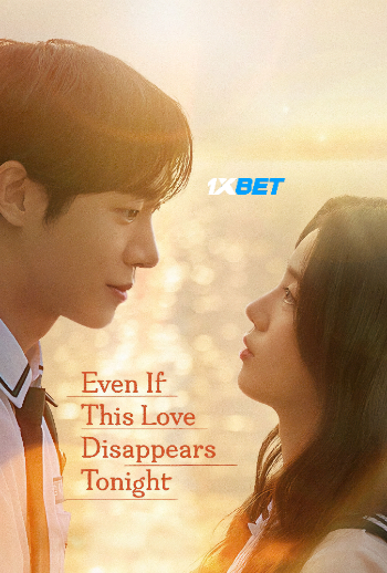 Even If This Love Disappears Tonight 2025 (MULTI AUDIO) 1080p WEBRip HIN DUB (Voice Over) X264 1XBET