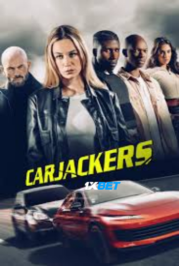 Carjackers 2025 (MULTI AUDIO) 1080p WEBRip HIN DUB (Voice Over) X264 1XBET
