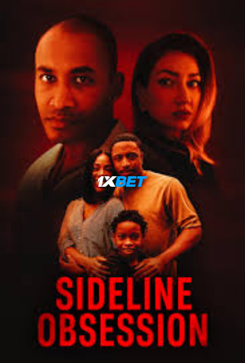 Sideline Obsession 2025 (MULTI AUDIO) 720p WEBRip TAM DUB (Voice Over) X264 1XBET