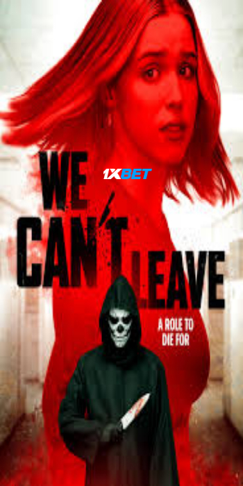We Can’t Leave 2025 (MULTI AUDIO) 1080p WEBRip HIN SUB (Voice Over) X264 1XBET