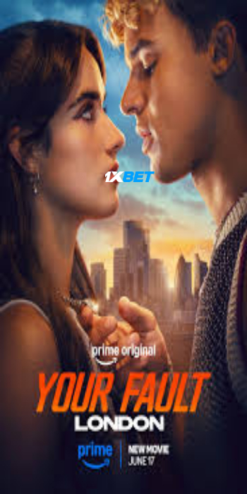 Your Fault Lndon 2026 (MULTI AUDIO) 1080p WEBRip TAM DUB (Voice Over) X264 1XBET