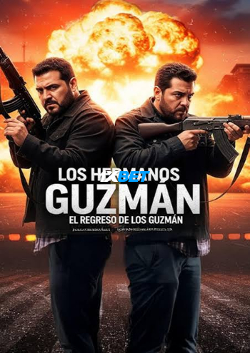 Los Hermanos Guzman 2 Regresan Los Guzman 2025 (MULTI AUDIO) 720p WEBRip HIN DUB (Voice Over) X264 1XBET