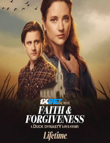 Faith and Forgiveness A Duck Dynasty Love Story 2026 (MULTI AUDIO) 1080p WEBRip HIN DUB (Voice Over) X264 1XBET