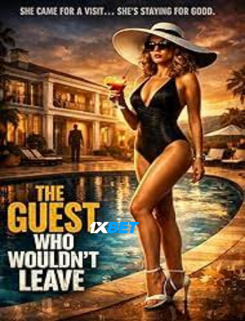 The Guest Who Wouldnt Leave 2026 (MULTI AUDIO) 1080p WEBRip HIN DUB (Voice Over) X264 1XBET