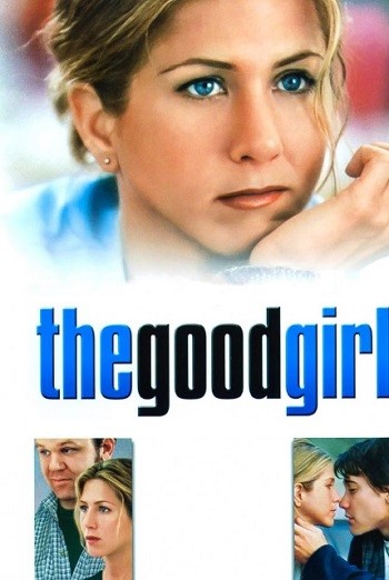 The-Good-Girl-2002.jpg