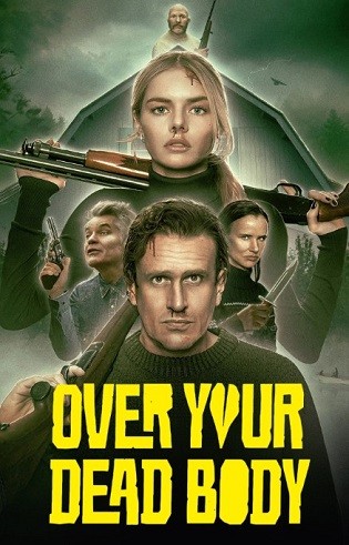 Over Your Dead Body 2026 WEB-DL English Full Movie Download ESubs 720p 480p