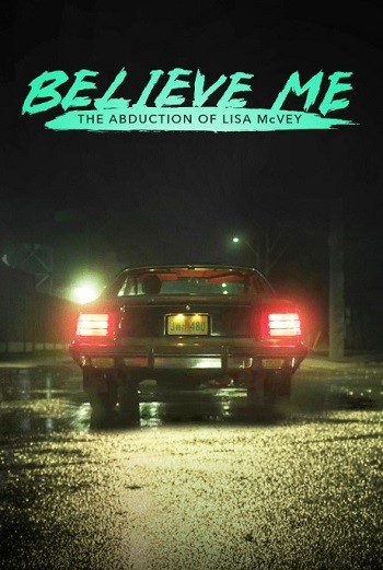 Believe-Me-The-Abduction-of-Lisa-McVey-2018.jpg
