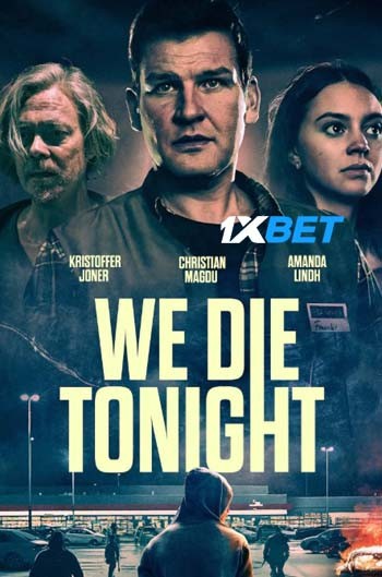 We Die Tonight 2025 (MULTI AUDIO) 1080p WEBRip Tamil DUB (Voice Over) X264 1XBET