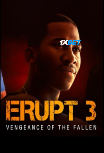 Erupt 3 2025 (MULTI AUDIO) 720p WEBRip HIN SUB (Voice Over) X264 1XBET