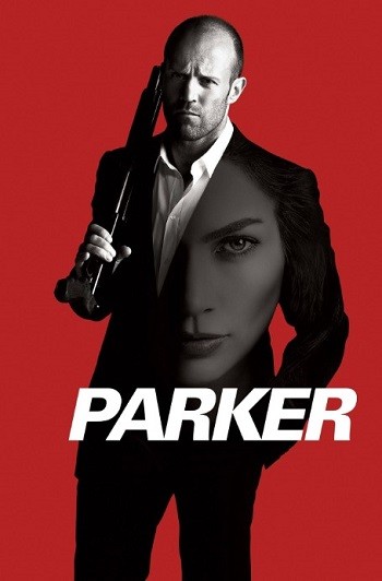 Parker (2013) BluRay [Hindi (DD2.0) & English] 1080p 720p & 480p Dual Audio [x264] | Full Movie