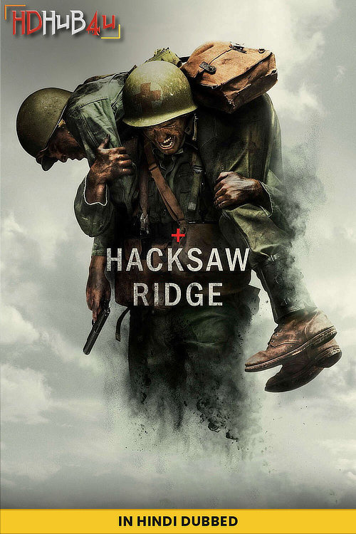 Hacksaw Ridge (2016) BluRay [Hindi (Studio-Dub DD5.1) & English] 4K 1080p 720p & 480p Dual Audio [x264/10Bit-HEVC] | Full Movie