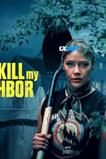 processed_I-HAVE-TO-KILL-MY-NEIGHBOR617d53cf4b099b4a.jpg